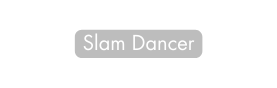 Slam Dancer